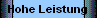 Hohe Leistung