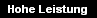 Hohe Leistung