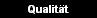 Qualitt