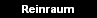 Reinraum